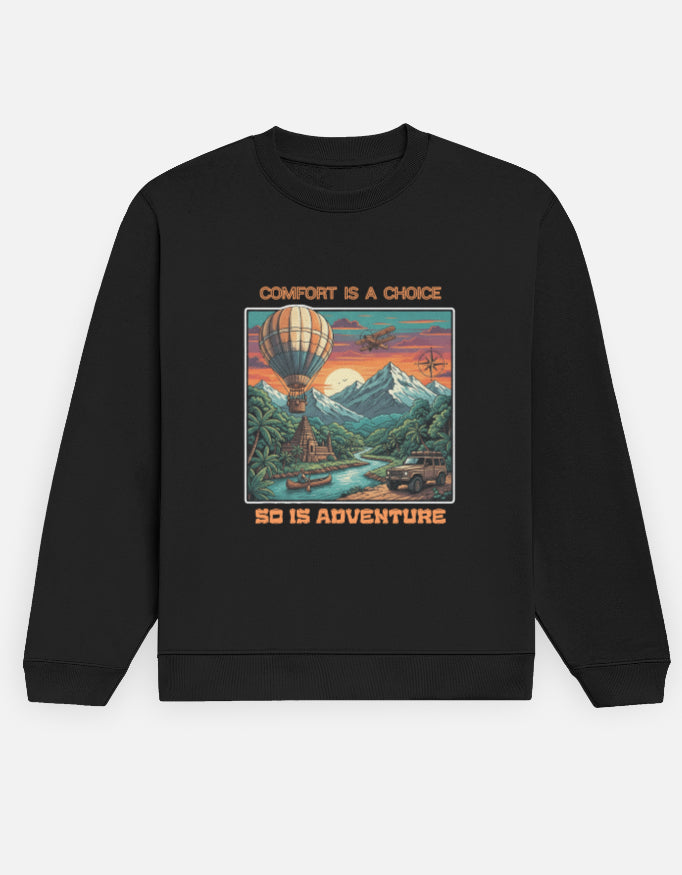 Comfort Is a Choice • Wear It Your Way (Tee • Hoodie • Crop • Oversized • Sweatshirt)