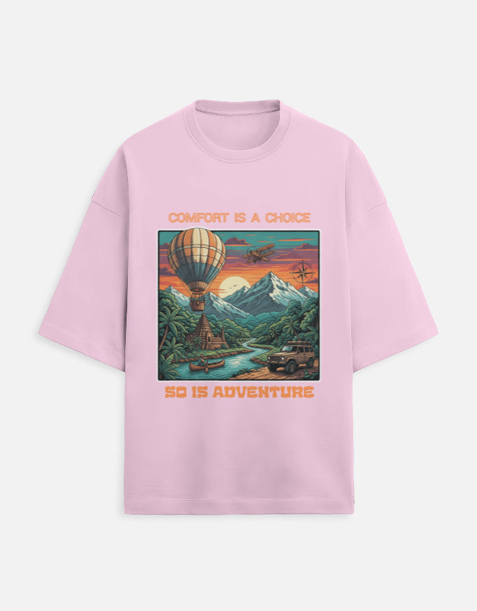 Comfort Is a Choice • Wear It Your Way (Tee • Hoodie • Crop • Oversized • Sweatshirt) Unisex Terry Oversized Tee Baby Pink Adventure Hiking Camping Camper Van Beach Cruise Vacation Road Trip Wildlife Safari Wanderlust Explorer Nature Lover Mountain Outdoor Adventure Travel Vacation Camping Campfire Graphic Quote T shirt