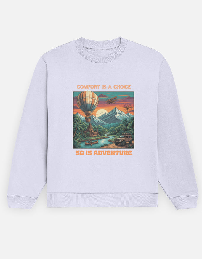 Comfort Is a Choice • Wear It Your Way (Tee • Hoodie • Crop • Oversized • Sweatshirt)