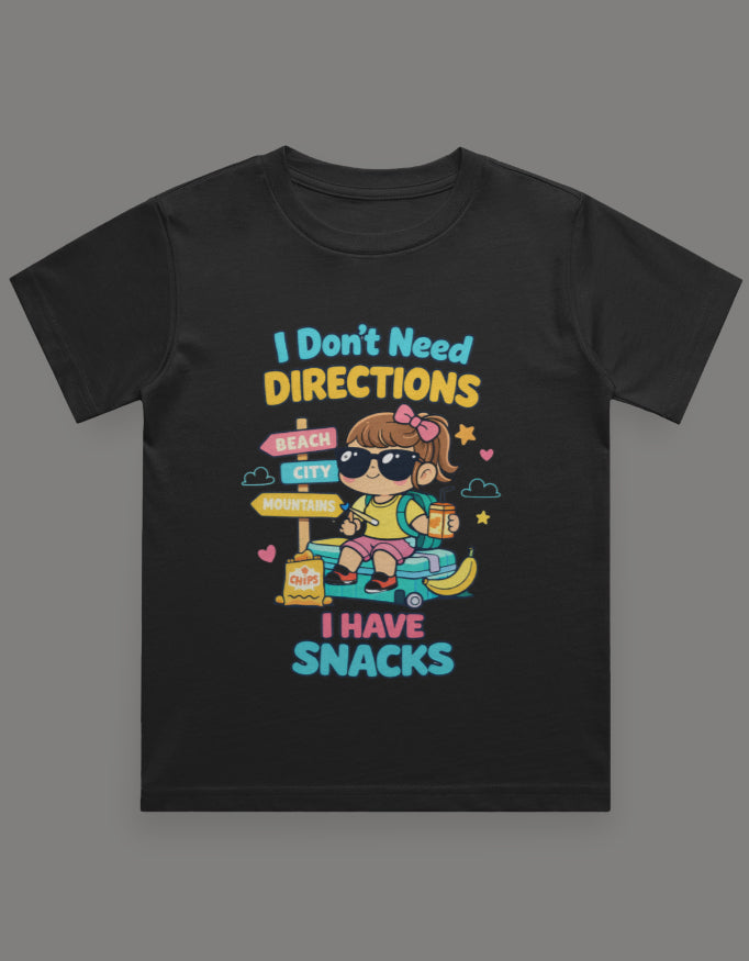 I Dont Need Directions I have Snacks - Girl Kids Travel T shirt Black Adventure Hiking Camping Camper Van Beach Cruise Vacation Road Trip Wildlife Safari Wanderlust Explorer Nature Lover Mountain Outdoor Adventure Travel Vacation Camping Campfire Graphic Quote T shirt